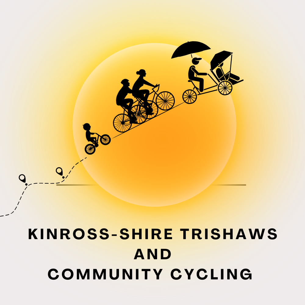Kinross-shire Trishaws and Community Cycling