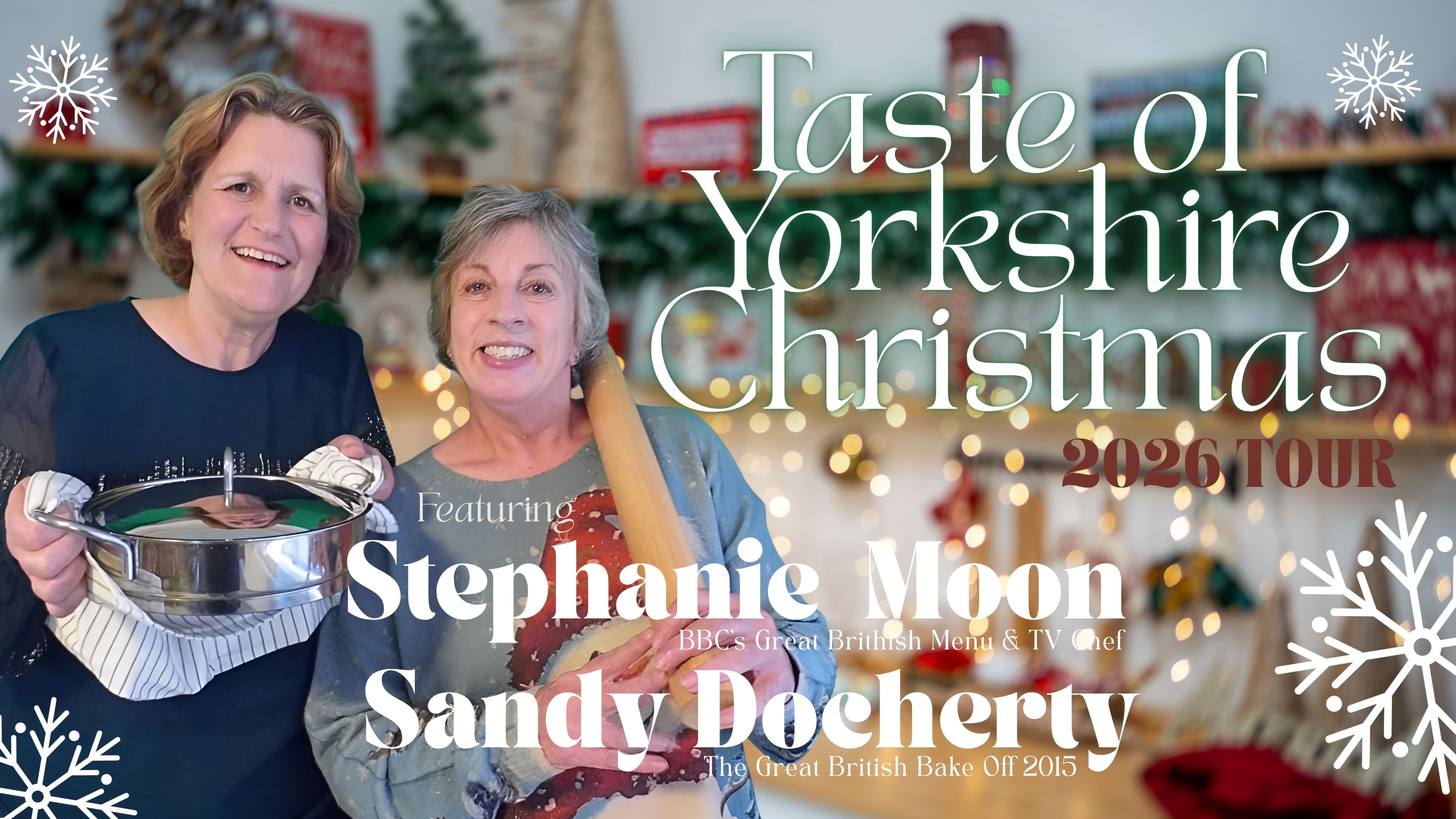 Taste Of Yorkshire Christmas with Steph & Sandy