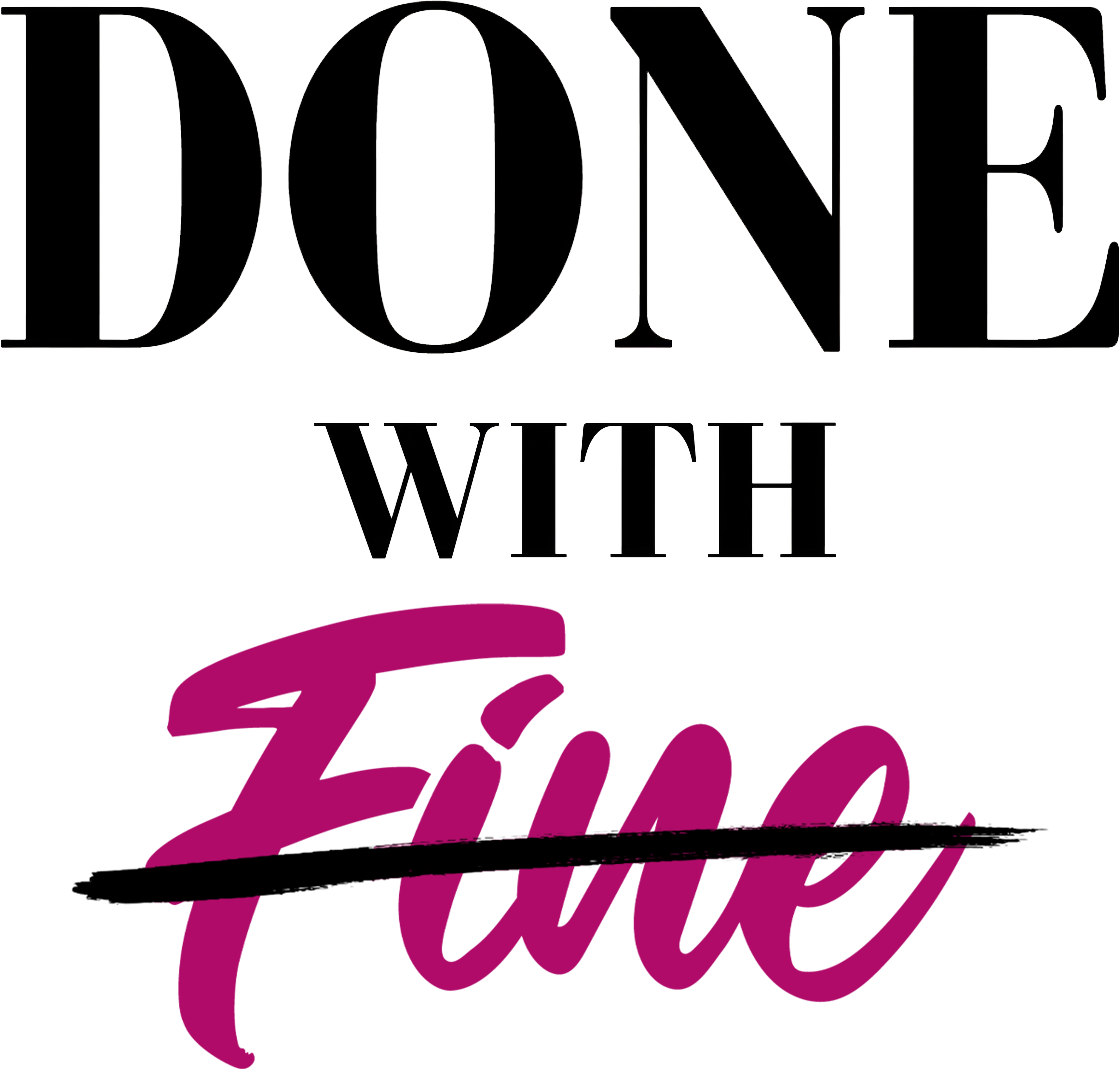 Done With Fine