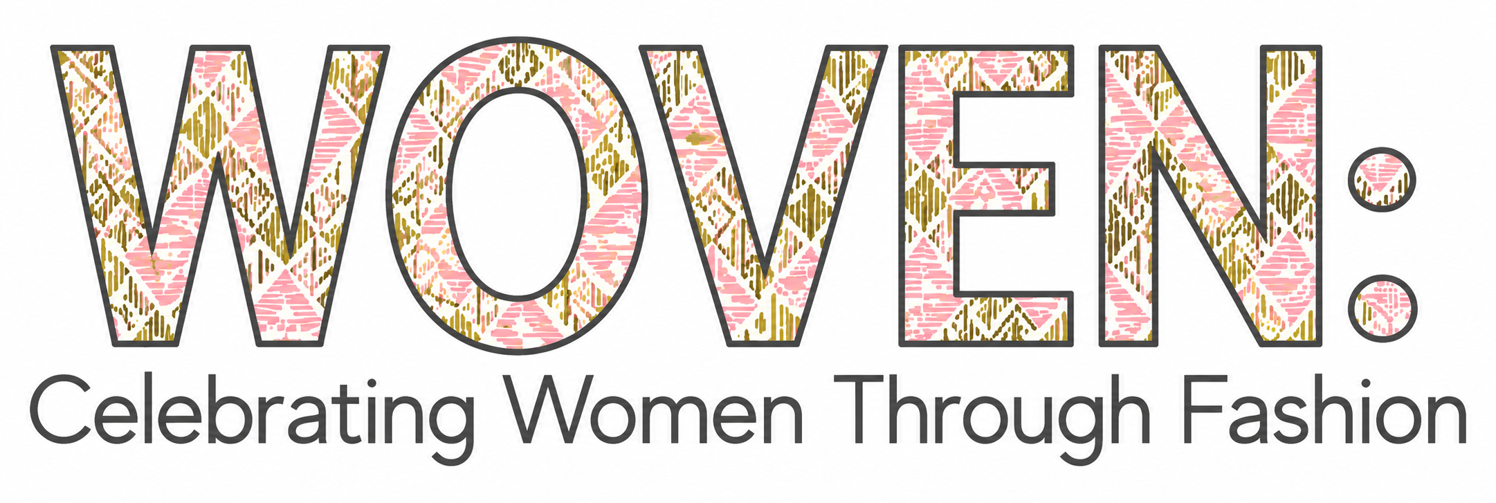 Woven: Celebrating Women Through Fashion