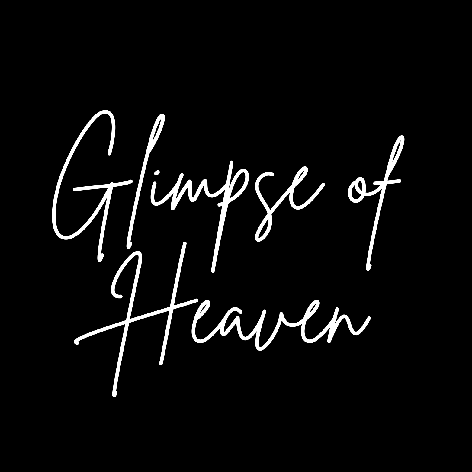 Glimpse of Heaven