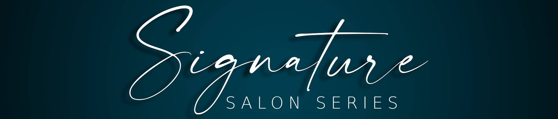 Signature Salon Series
