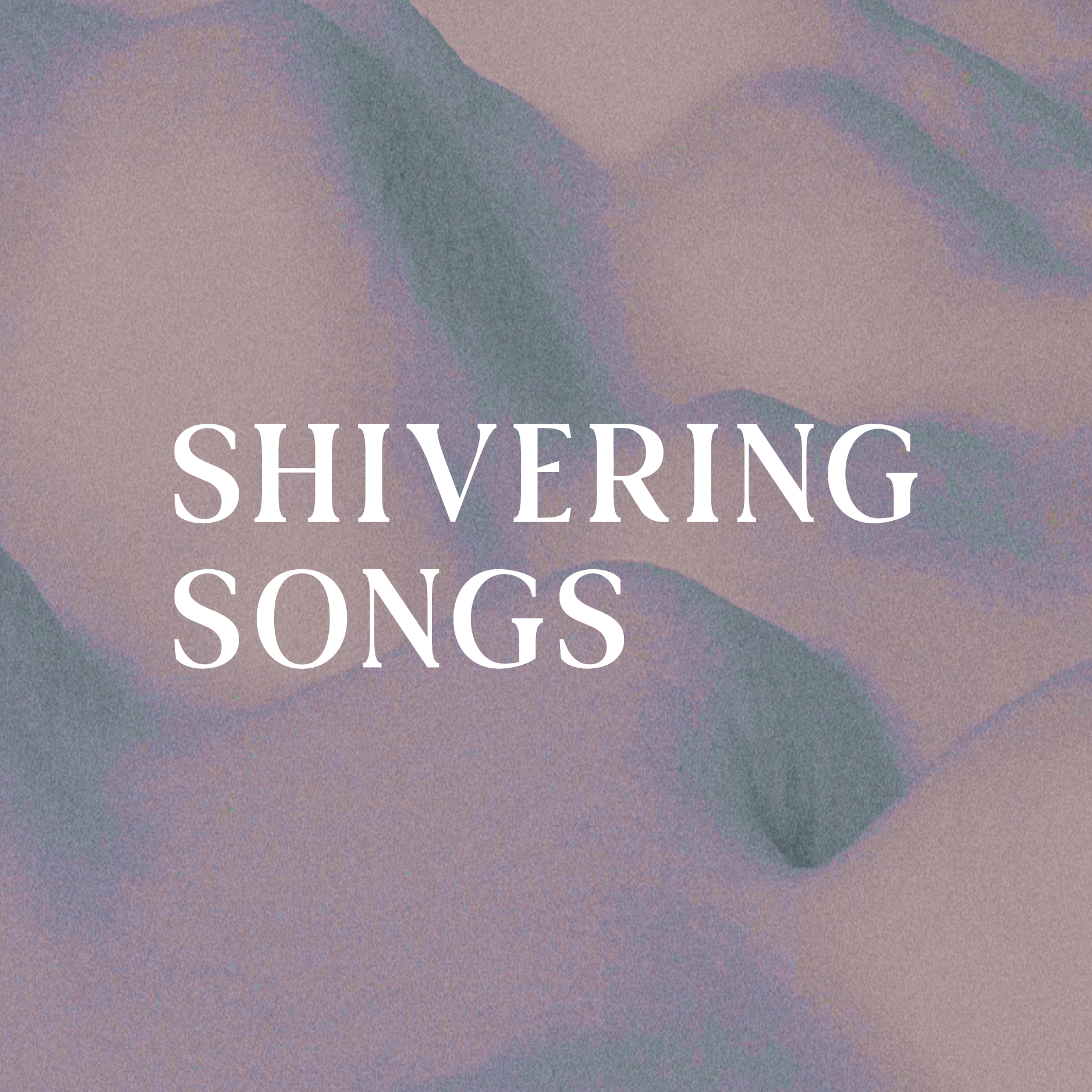 Shivering Songs