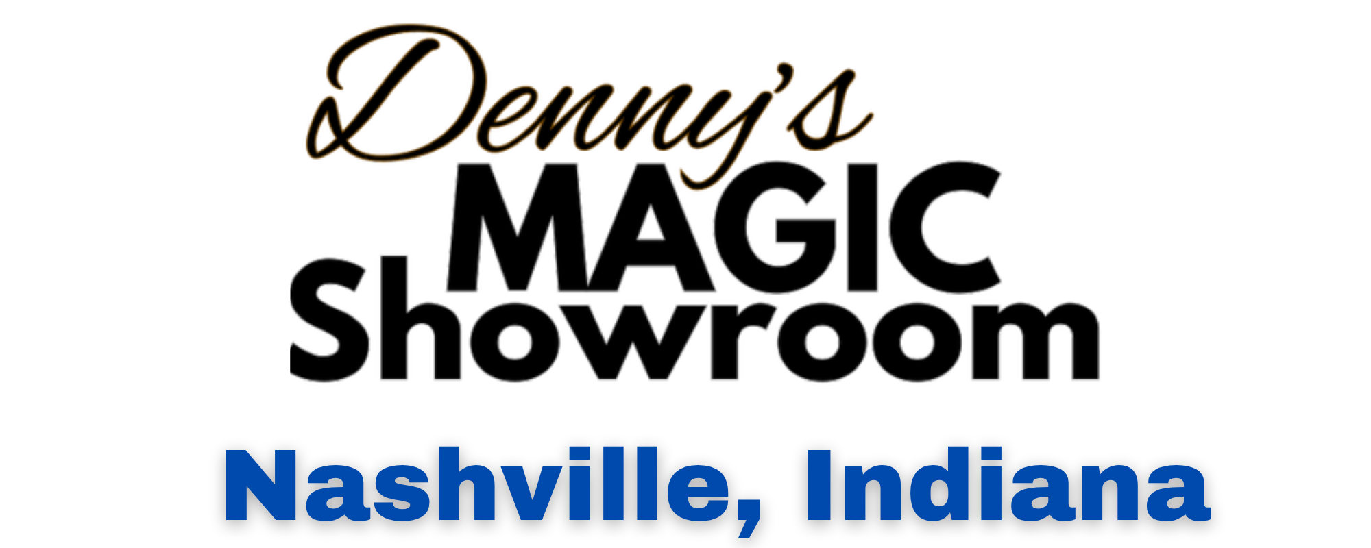 Denny's Magic Showroom