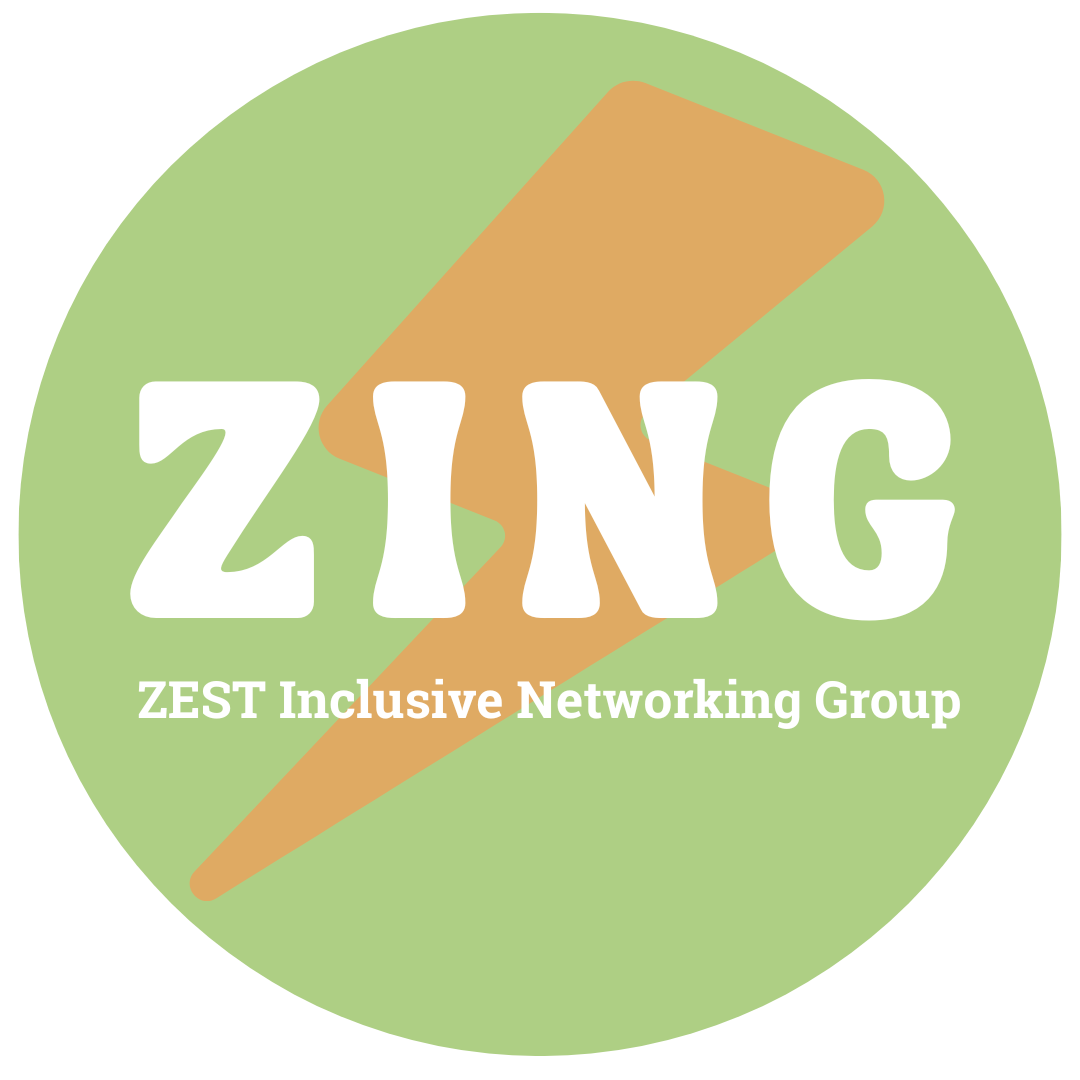 ZING (ZEST Inclusive Networking Group)