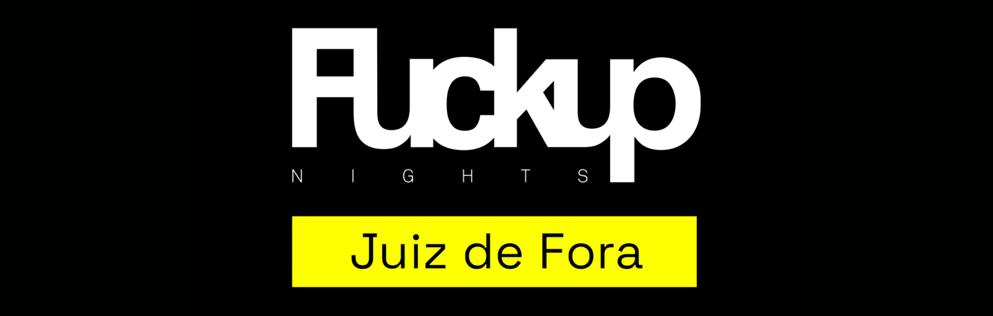 Fuckup Nights Juiz de Fora