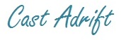 Cast Adrift