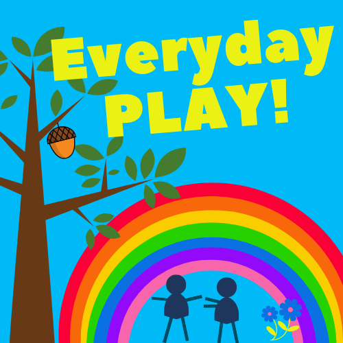 Everyday PLAY!