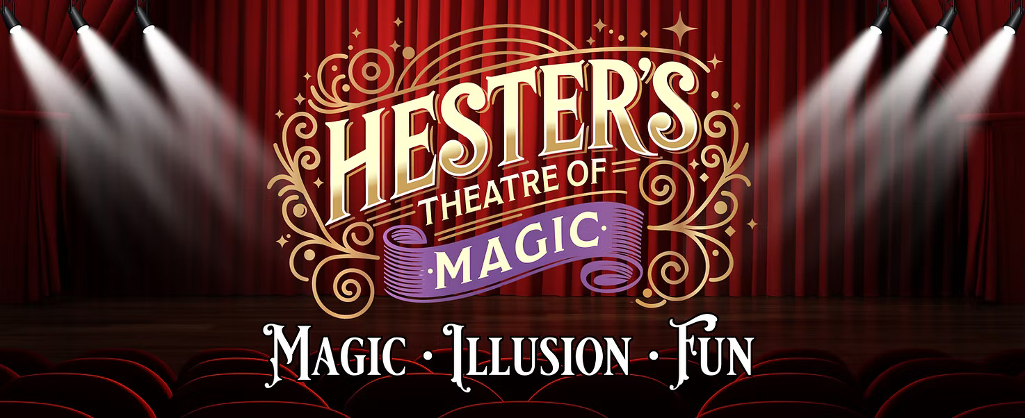 Hester’s Theatre of Magic