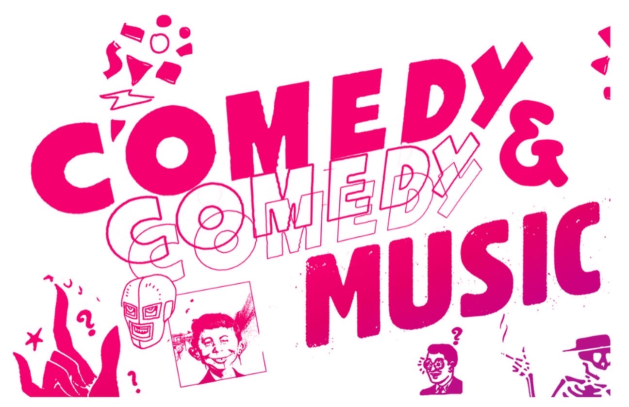 Comedy & Music