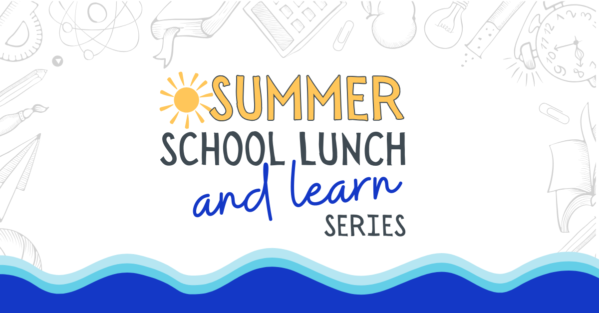 Summer School Lunch and Learn