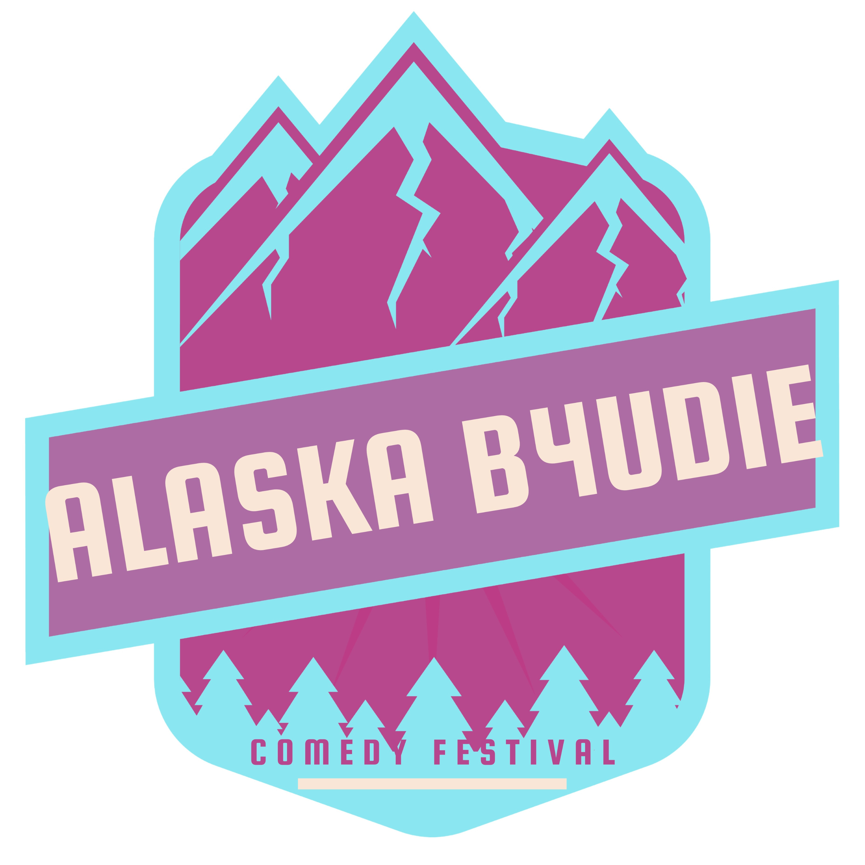 Alaska B4uDie Comedy Festival