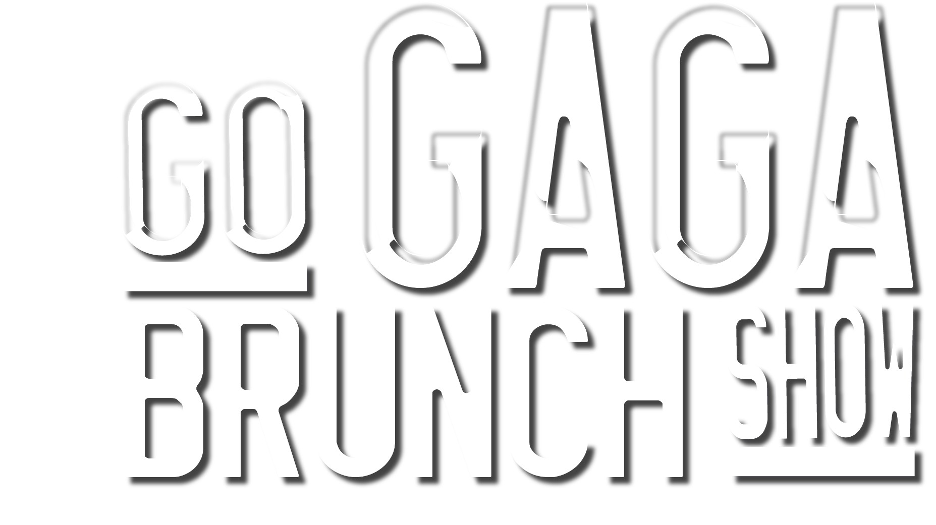 Go Gaga Brunch Show