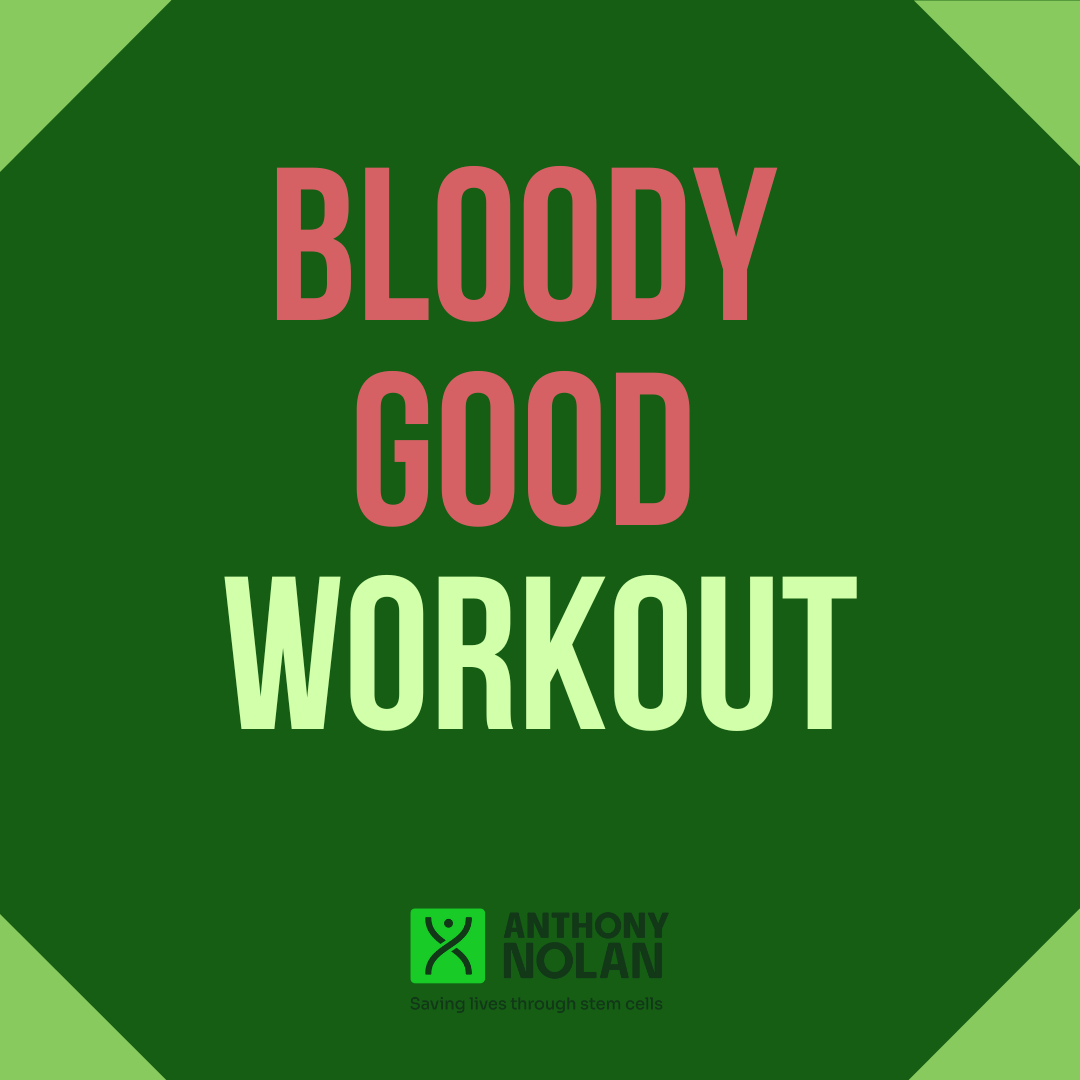 Bloody Good Workout