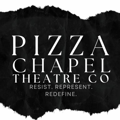 Pizza Chapel Theatre Co.