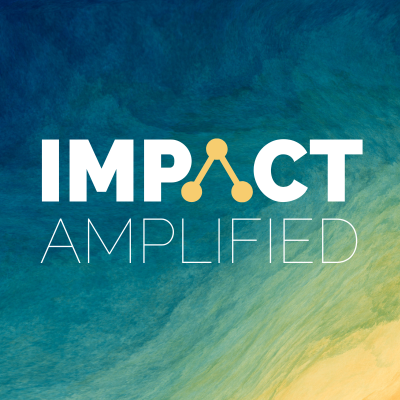Impact Amplified