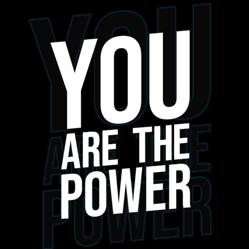 You Are The Power