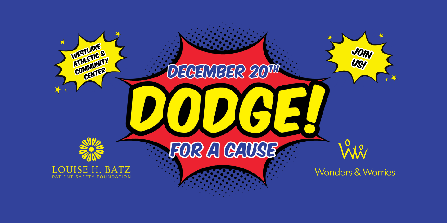 Louise H. Batz Patient Safety Foundation and Wonders & Worries