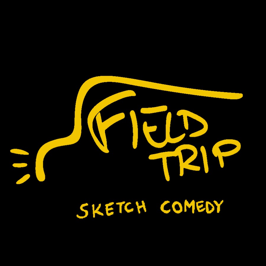 Field Trip Sketch Comedy