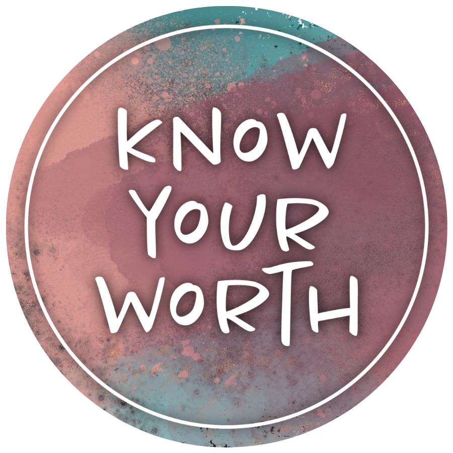 Know Your Worth