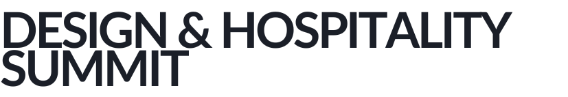 DESIGN & HOSPITALITY SUMMIT