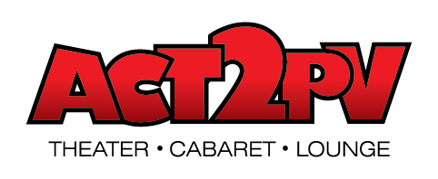 ACT2PV Theater - Cabaret