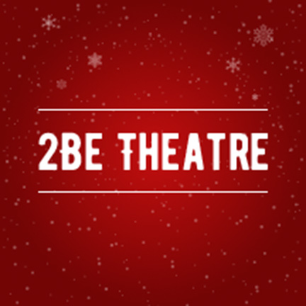2Be Theatre